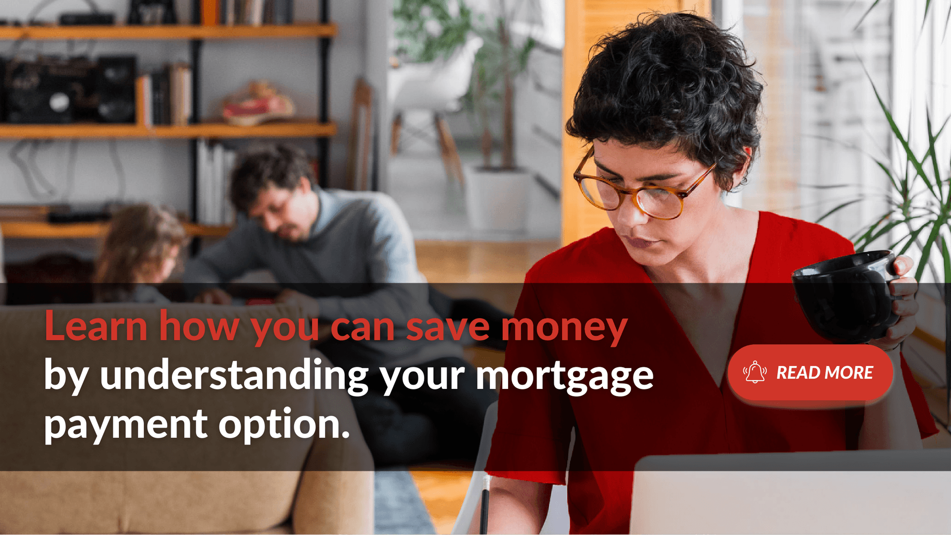 Learn how you can save money by understanding your mortgage payment options.